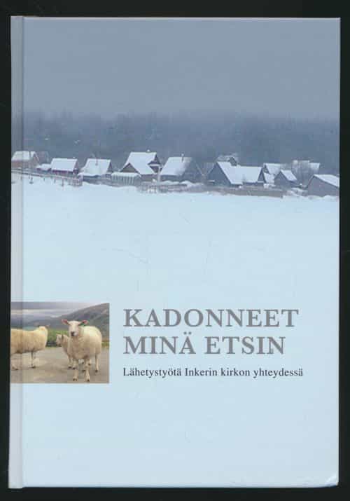 Kadonneet minä etsin - Lähetystyötä INkerin kirkon yhteydessä