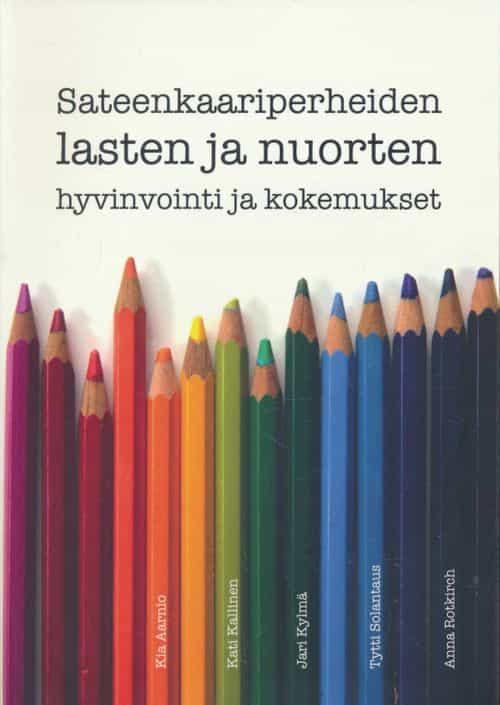 Sateenkaariperheiden lasten ja nuorten hyvinvointi ja kokemukset