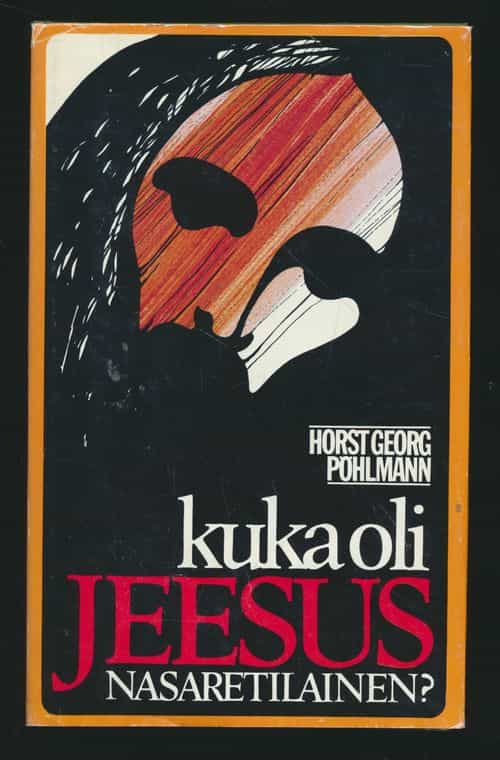 Kuka oli Jeesus Nasaretilainen?
