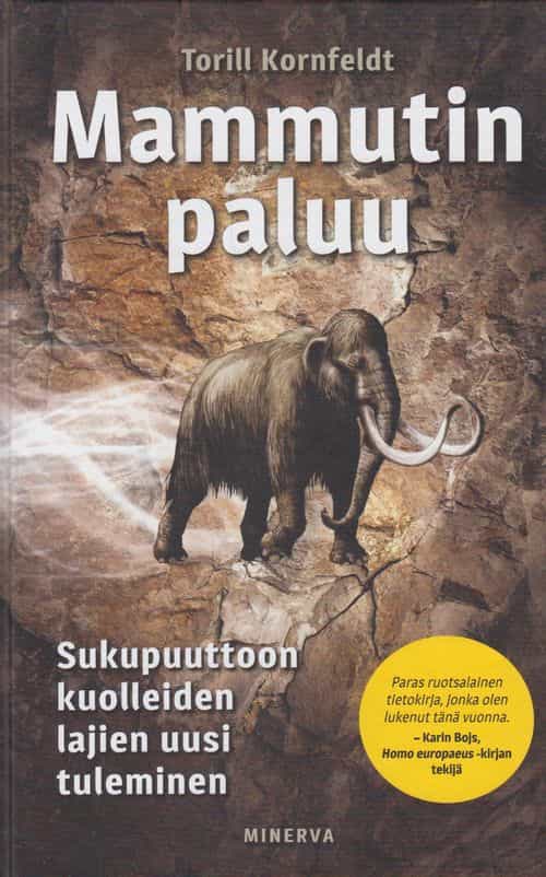 Mammutin paluu - Sukupuuttoon kuolleiden lajien uusi tuleminen