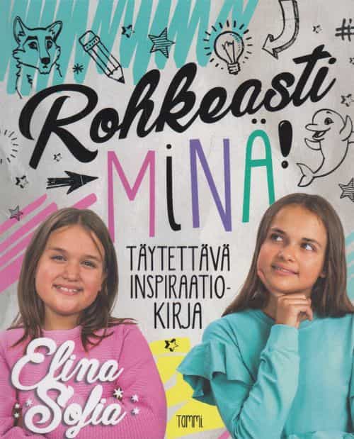 Rohkeasti minä! Täytettävä inspiraatiokirja