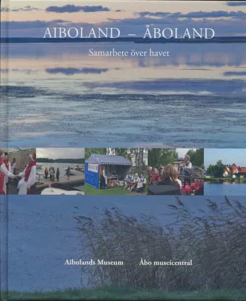 Aiboland - Åboland: Samarbete över havet