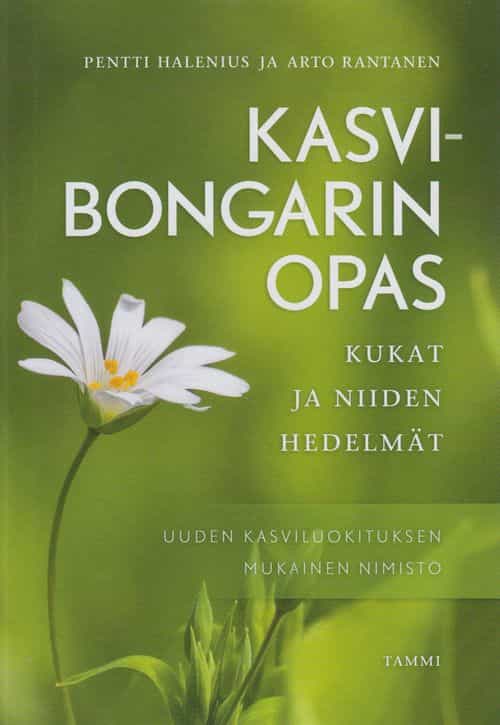 Kasvibongarin opas - Kukat ja niiden hedelmät