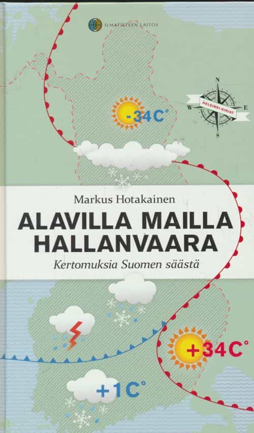 Alavilla mailla hallanvaara - Kertomuksia Suomen säästä