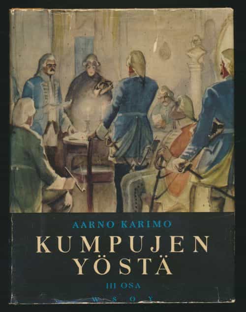 Kumpujen yöstä III osa - Suomalaisia vaiheita, tekoja ja oloja kivikaudesta nykyaikaan