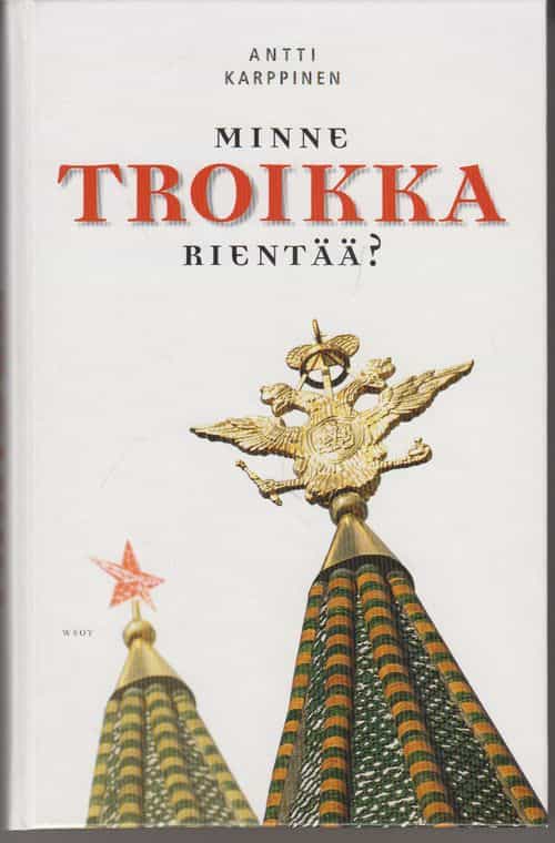 Minne Troikka rientää?