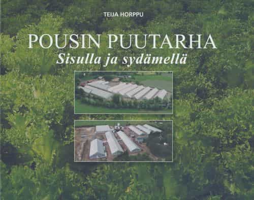 Pousin Puutarha - Sisulla ja sydämellä