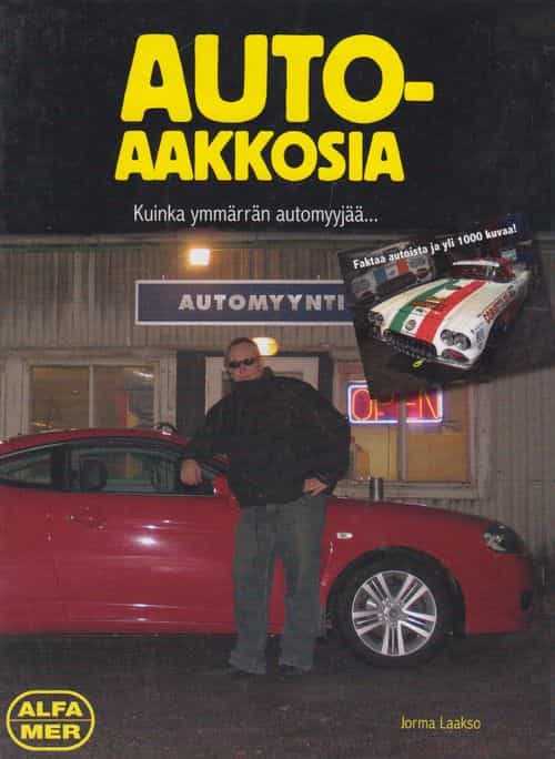Autoaakkosia Kuinka ymmärrän automyyjää...