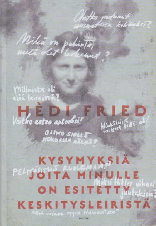 Kysymyksiä joita minulle on esitetty keskitysleiristä