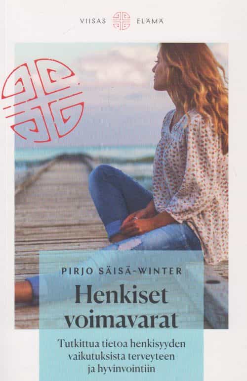 Henkiset voimavarat - Tutkittua tietoa henkisyyden vaikutuksista terveyteen ja hyvinvointiin