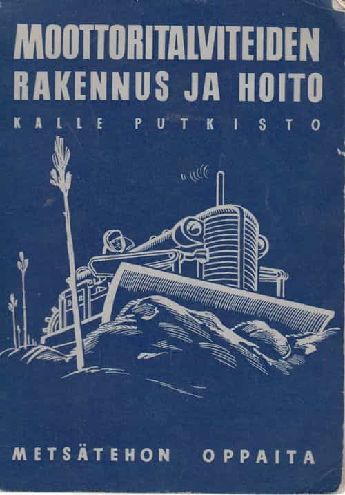 Moottoritalviteiden rakennus ja hoito - Metsätehon oppaita