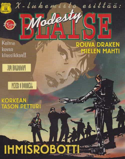X-lukemisto esittää Modesty Blaise - Korkean tason petturi, Rouva Draken mielen mahti, Ihmisrobotti