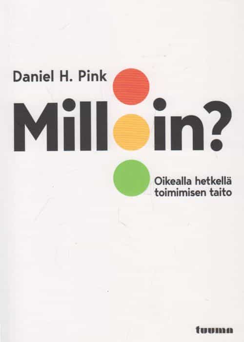 Milloin? Oikealla hetkellä toimimisen taito