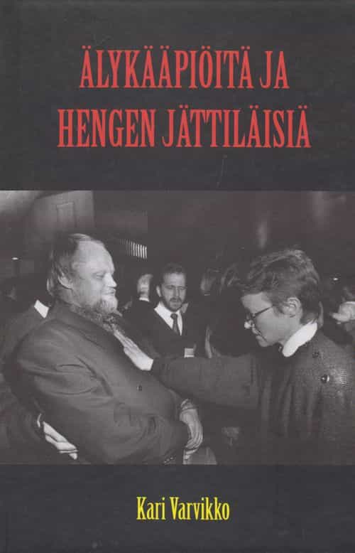 Älykääpiöitä ja hengen jättiläisiä
