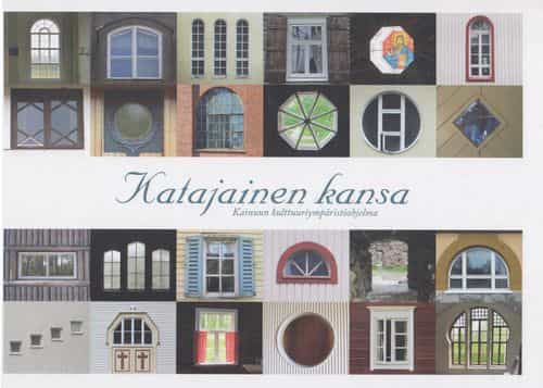 Katajainen kansa - Kainuun kulttuuriympäristöohjelma