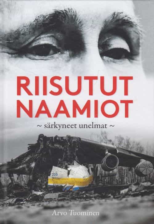 Riisutut naamiot, särkyneet unelmat