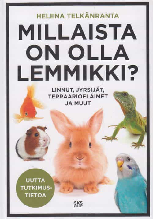 Millaista on olla lemmikki? Linnut, jyrsijät, terraarioeläimet ja muut