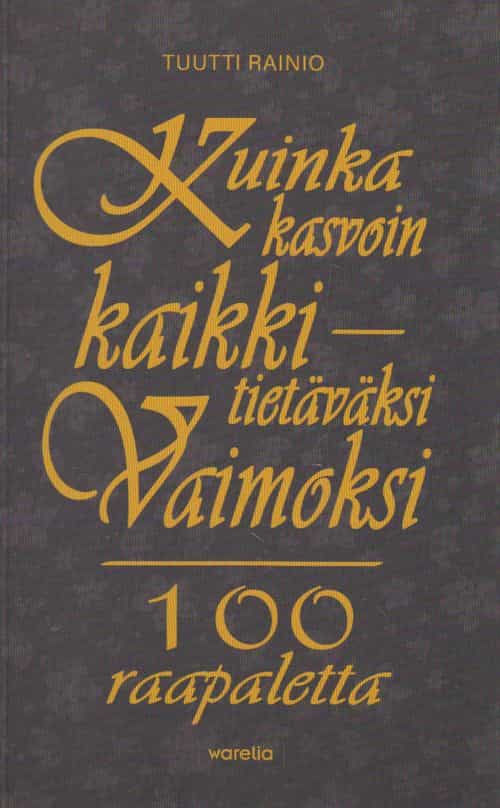 Kuinka kasvoin kaikkitietäväksi vaimoksi - 100 raapaletta