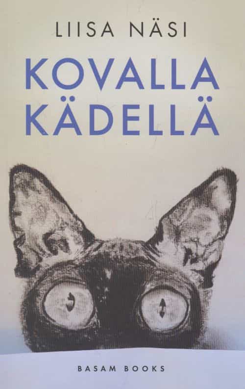Kovalla kädellä