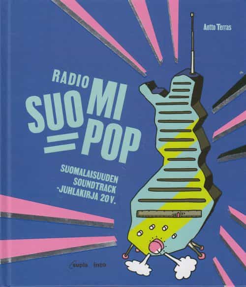 Radio Suomipop - Suomalaisuuden soundtrack-juhlakirja 20v.