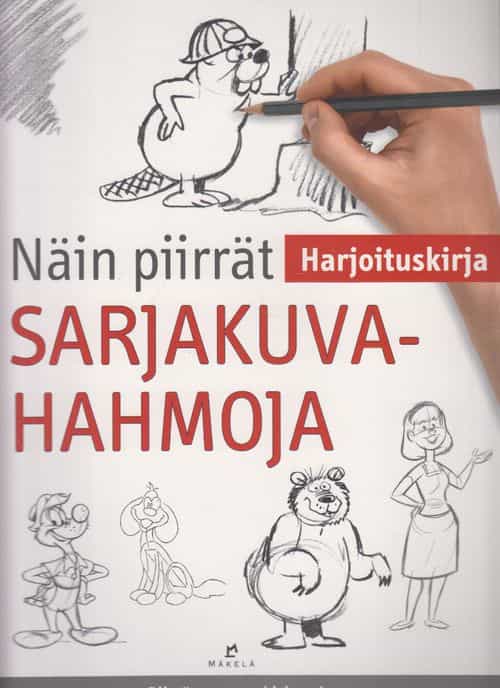 Näin piirrät sarjakuvahahmoja - Harjoituskirja