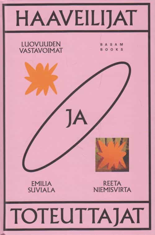 Haaveilijat ja toteuttajat - Luovuuden vastavoimat