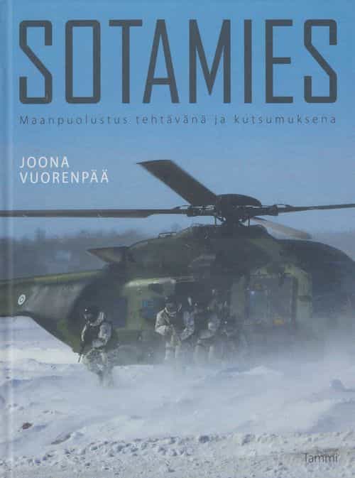 Sotamies Maanpuolustus tehtävänä ja kutsumuksena