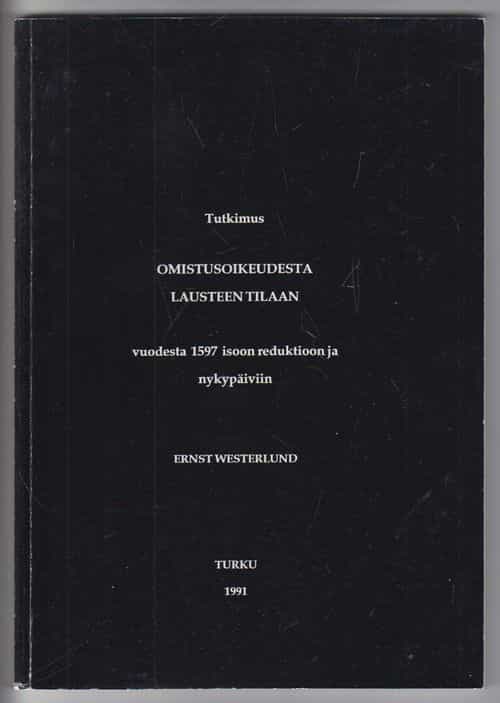 Omistusoikeudesta Lausteen tilaan - vuodesta 1597 isoon reduktioon ja nykypäiviin