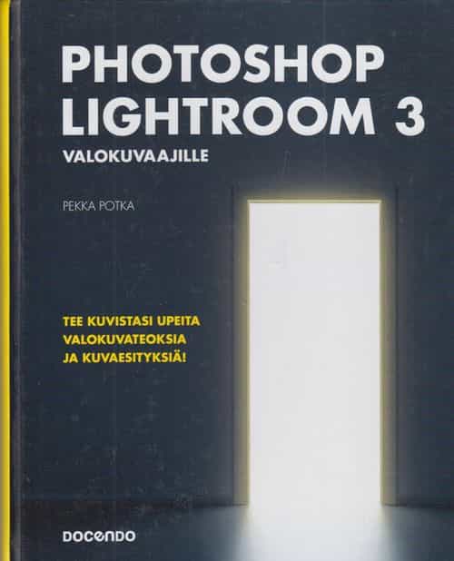 Photoshop Lightroom 3 - Valokuvaajille