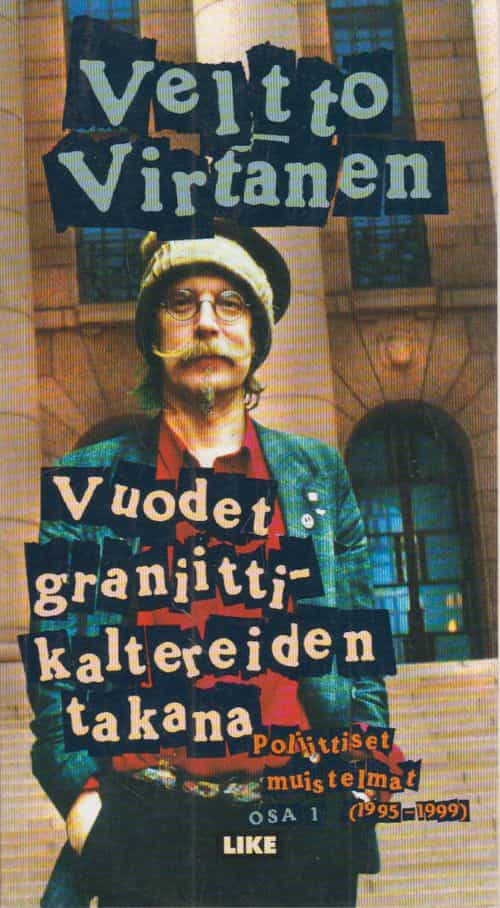 Vuodet graniittikaltereiden takana - Poliittiset muistelmat OSA 1 (1995-1999)