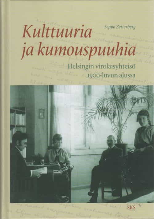 Kulttuuria ja kumouspuuhia - Helsingin virolaisyhteisö 1900-luvun alussa