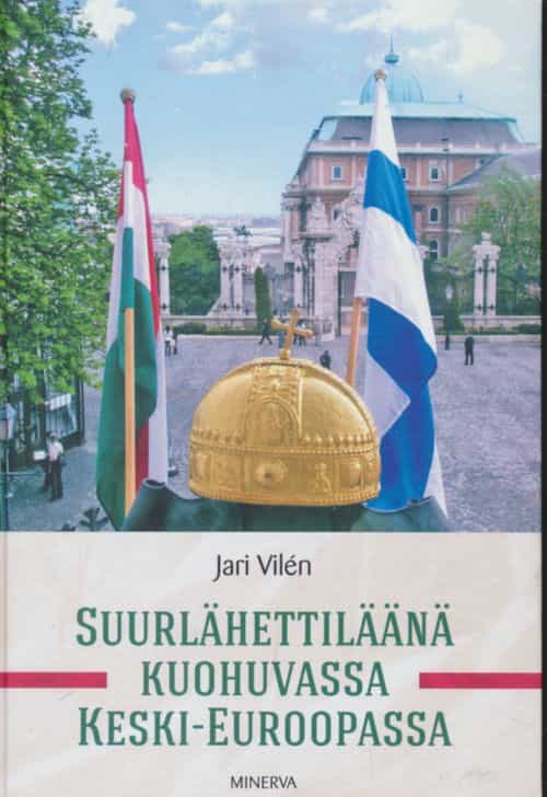 Suurlähettiläänä kuohuvassa Keski-Euroopassa