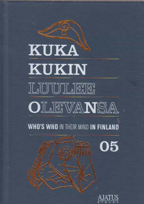 Kuka kukin luulee olevansa - Who's who in their mind in Finland