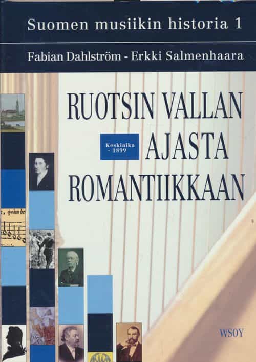 Ruotsin vallan ajasta romantiikkaan - Suomen musiikin historia 1