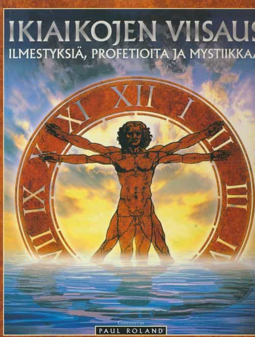 Ikiaikojen viisaus - Ilmestyksiä, profetioita ja mystiikkaa