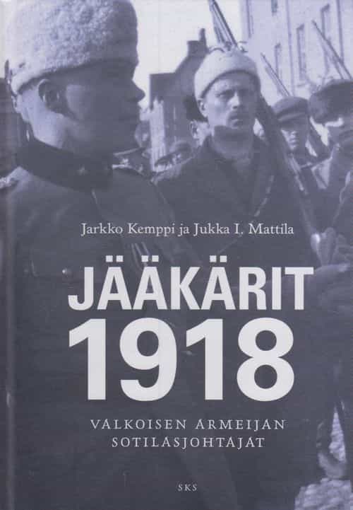 Jääkärit 1918 - Valkoisen armeijan sotilasjohtajat