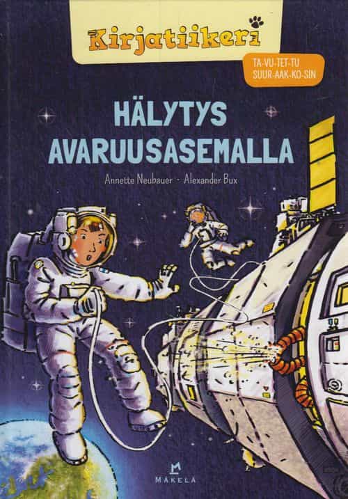 Hälytys avaruusasemalla - Kirjatiikerii (tavutettu)