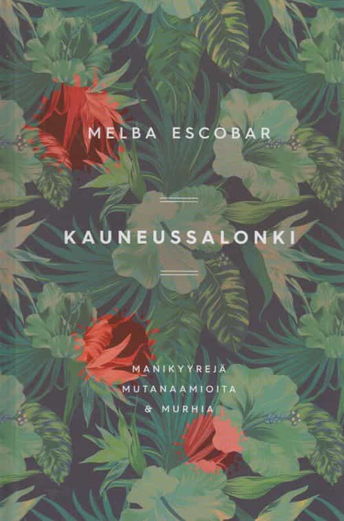 Kauneussalonki - Manikyyrejä, mutanaamioita & murhia