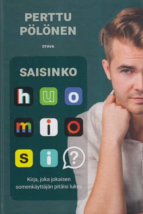 Saisinko huomiosi? Kirja, joka jokaisen somenkäyttäjän pitäisi lukea