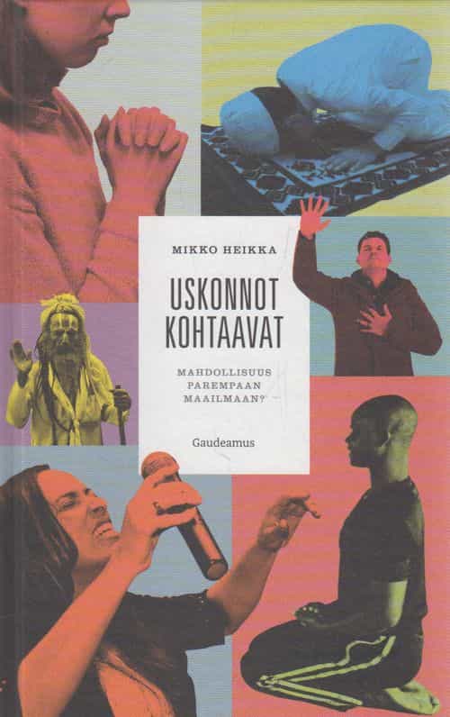 Uskonnot kohtaavat - Mahdollisuus parempaan maailmaan