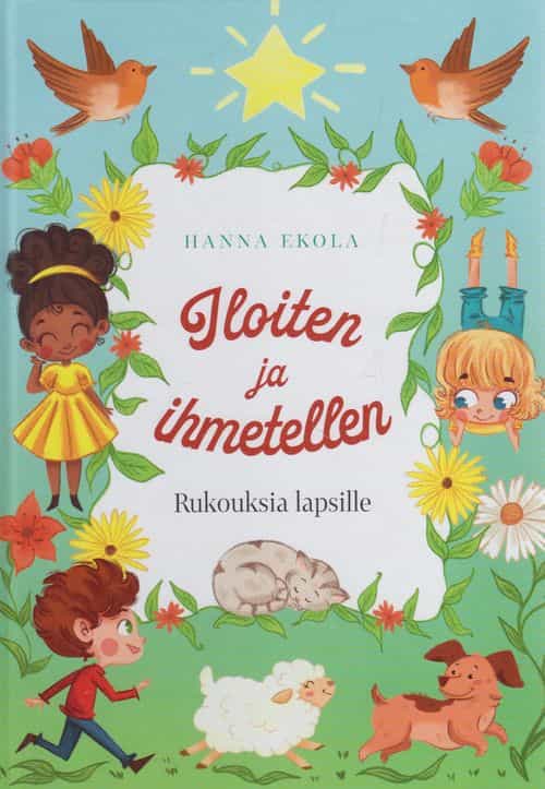 Iloiten ja ihmetellen - Rukouksia lapsille