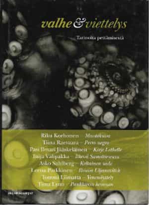 Valhe & viettelys Tarinoita pettämisestä