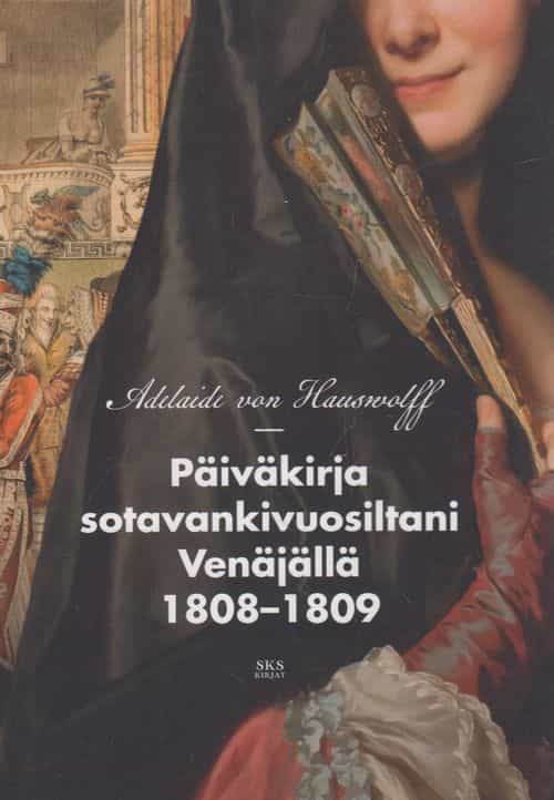 Päiväkirja sotavankivuosiltani Venäjällä 1808-1809