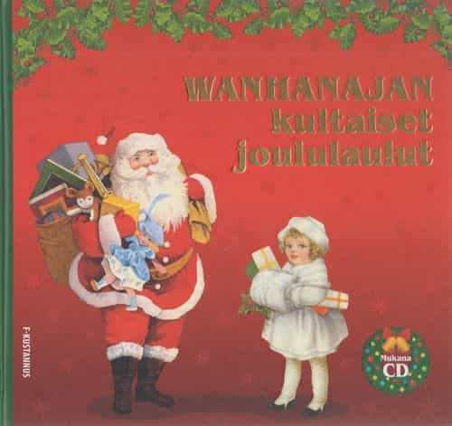 Wanhanajan kultaiset joululaulut - Mukana CD