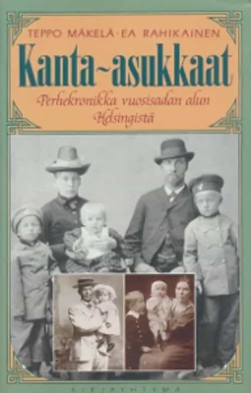 Kanta-asukkaat, Perhekronikka vuosisadan alun Helsingistä