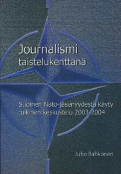 Journalismi taistelukenttänä, Suomen Nato-jäsenyydestä käyty julkinen keskustelu 2003-2004