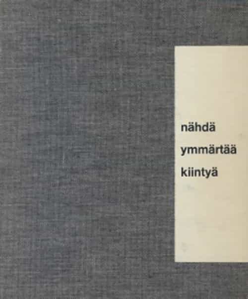 Nähdä, ymmärtää, kiintyä - Tie taiteen valtakuntaan
