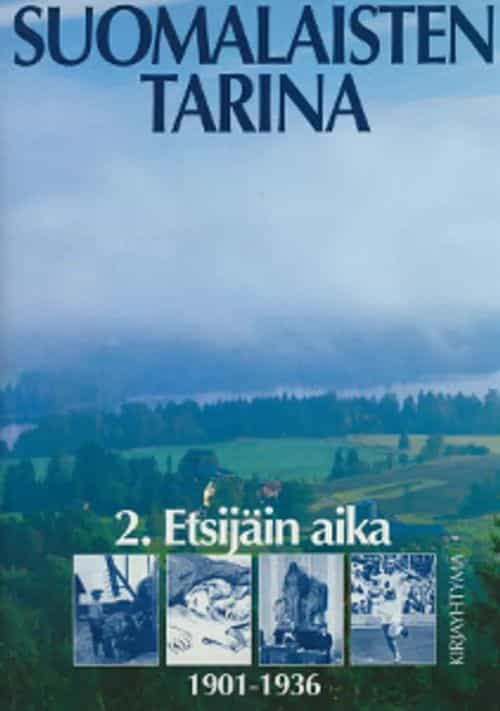 Suomalaisten tarina 2 - Etsijäin aika 1901-1936