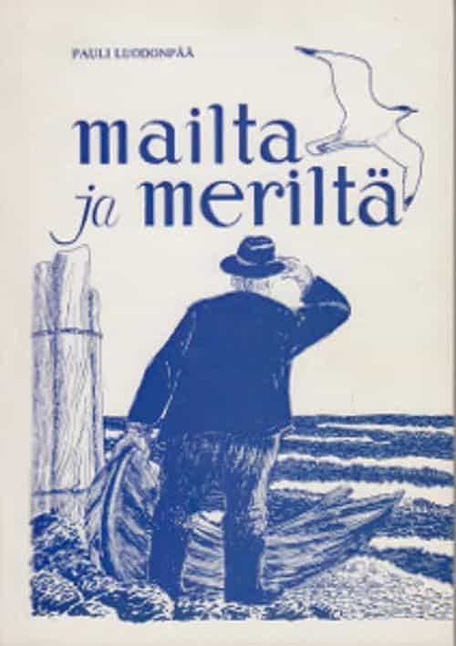 Mailta ja meriltä - Muistelmia ja runoja