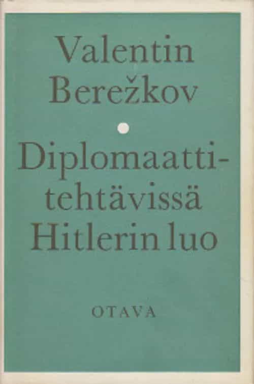 Diplomaattitehtävissä Hitlerin luo